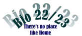 Bio 22/23 "There's no place like Home."