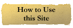 How to Use this Site