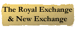 The Royal Exchange & the New Exchange