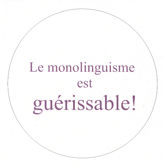 Monolingualism can be cured!