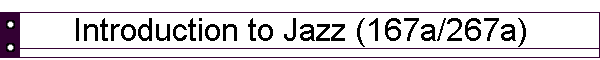 Introduction to Jazz (167a/267a)