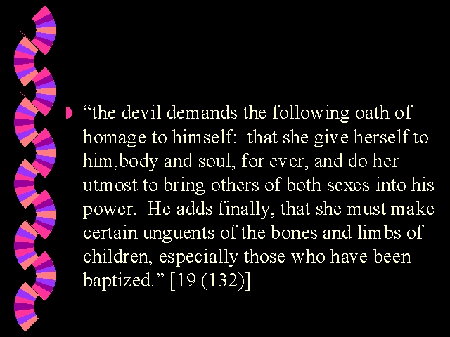 “the devil demands the following oath of homage to himself: that she ...